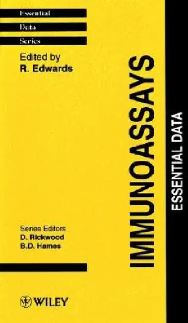 Immunoassays: Essential Data by R. Edwards