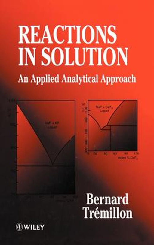 Reactions in Solution by Bernard Tremillon