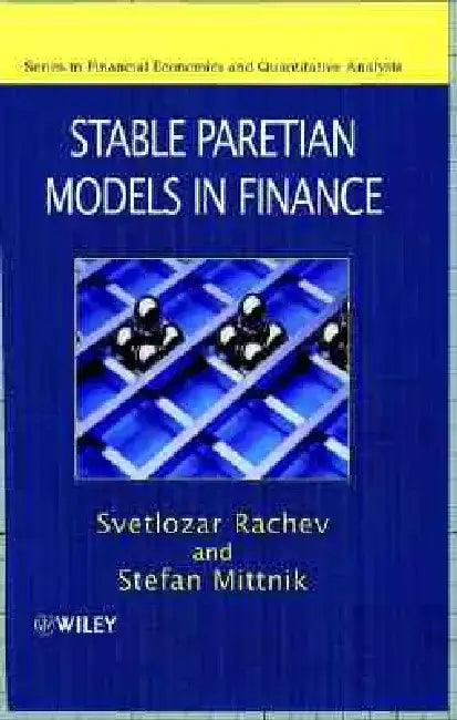 Stable Paretian Models in Finance by Stefan Mittnik