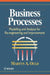 Business Processes: Modelling and Analysis for Re-Engineering and Improvement by Martyn a. Ould
