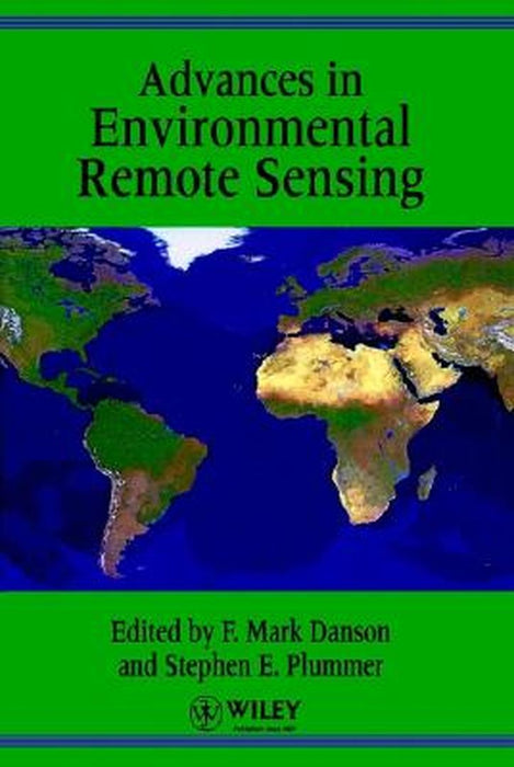 Advances in Environmental Remote Sensing by F. Mark Danson