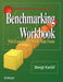Benchmarking Workbook: With Examples and Ready-Made Forms by Bengt Karl F.
