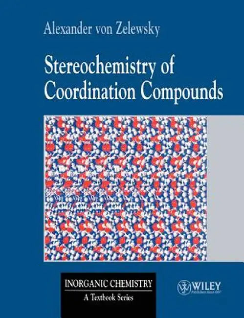 Stereochemistry of Coordination Compounds by Alexander Von Zelewsky