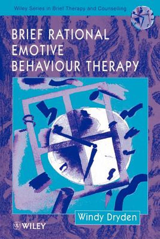 Brief Rational Emotive Behaviour Therapy by Windy Dryden