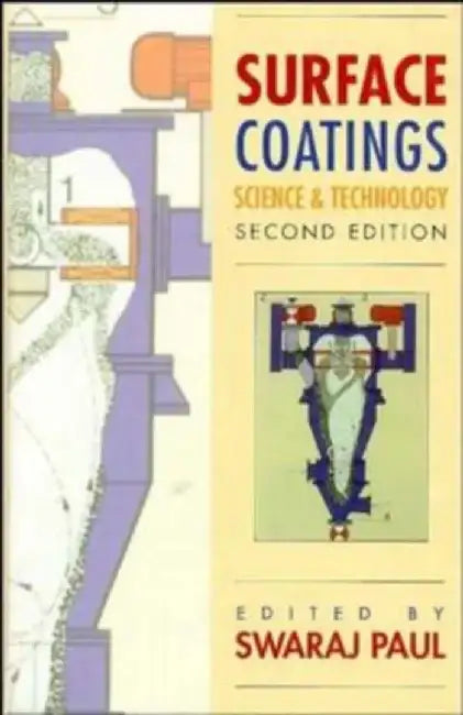 Surface Coatings: Science and Technology by Swaraj Paul