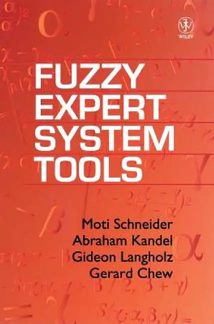 Fuzzy Expert System Tools by Moti Schneider