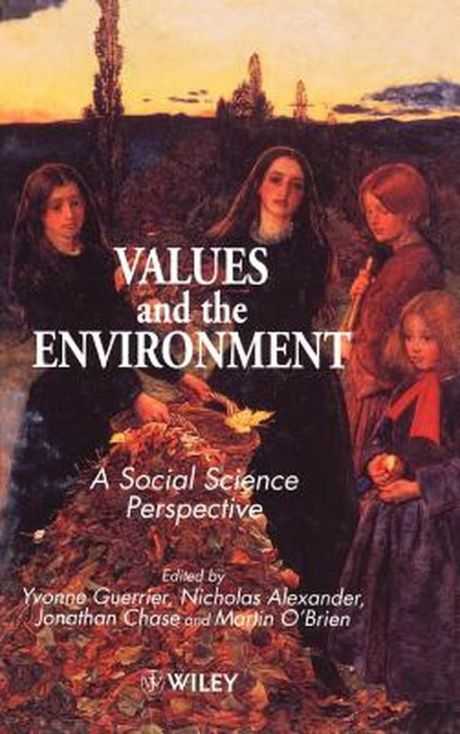 Values and the Environment: A Social Science Perspective by Yvonne Guerrier