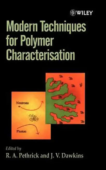 Modern Techniques for Polymer Characterisation by R. a. Pethrick