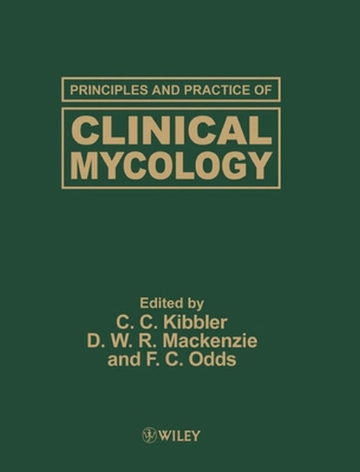Principles and Practice of Clinical Mycology by C. C. Kibbler