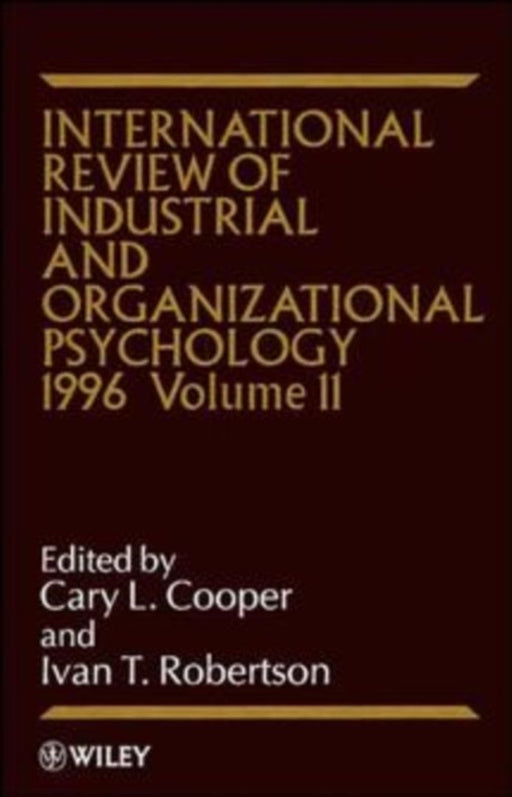 International Review of Industrial and Organizational Psychology, 1996 Volume 11 by Cary L. Cooper