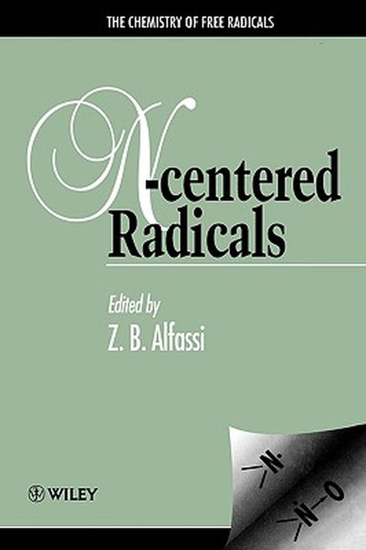 The Chemistry of Free Radicals: N-Centered Radicals by Zeev B. Alfassi