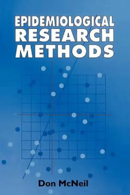 Epidemiological Research Methods by Donald R. McNeil