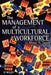The Management of a Multicultural Workforce by Monir H. Tayeb