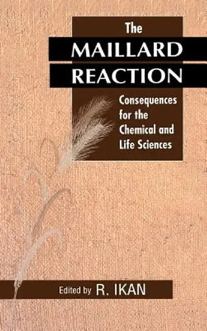 The Maillard Reaction by Raphael Ikan
