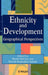Ethnicity and Development: Geographical Perspectives by Denis Dwyer