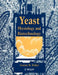 Yeast Physiology and Biotechnology by Graeme M. Walker