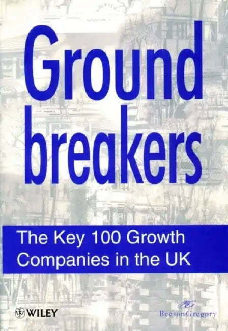 Groundbreakers: The Key 100 Growth Companies in the UK by Nightingale MultiMedia