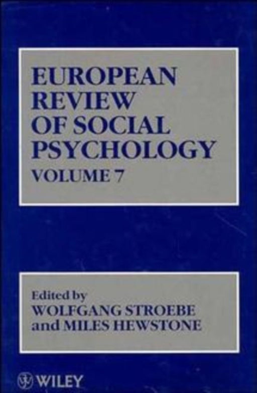 European Review of Social Psychology, Volume 7 by Wolfgang Stroebe