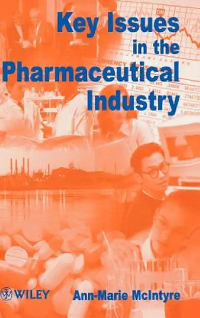 Key Issues in the Pharmaceutical Industry by A. M. Craig