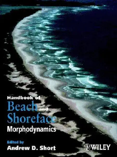 Handbook of Beach and Shoreface Morphodynamics by Andrew D. Short