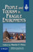 People and Tourism in Fragile Environments by Martin F. Price