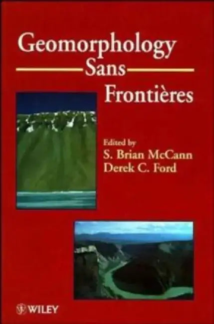 Geomorphology Sans Fronti Res by S. Brian McCann