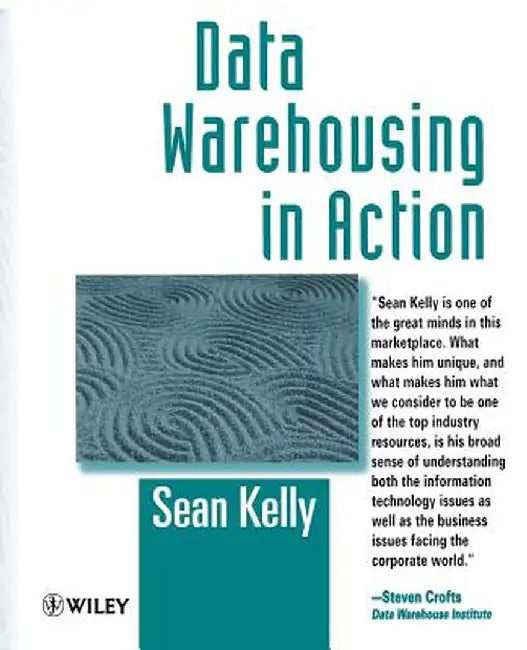Data Warehousing in Action by Sean Kelly