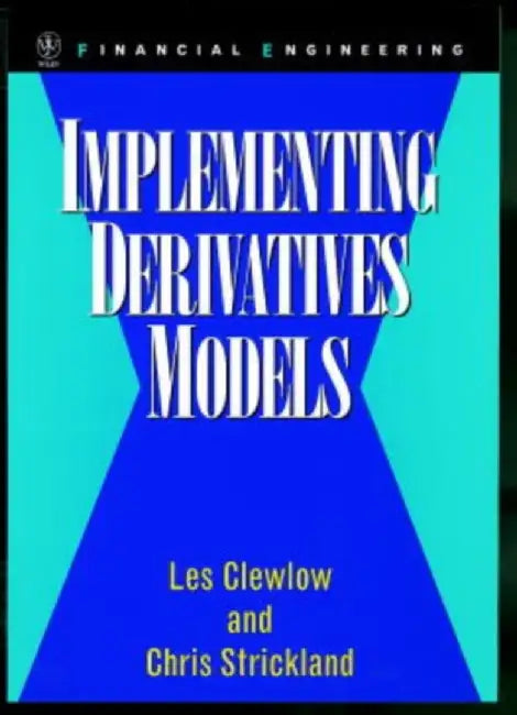 Implementing Derivative Models by Les Clewlow, Chris Strickland