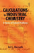 Calculations in Industrial Chemistry: A Series of Solved Problems by Ari L. Horvath