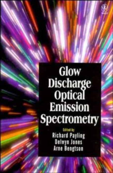 Glow Discharge Optical Emission Spectrometry by Richard Payling