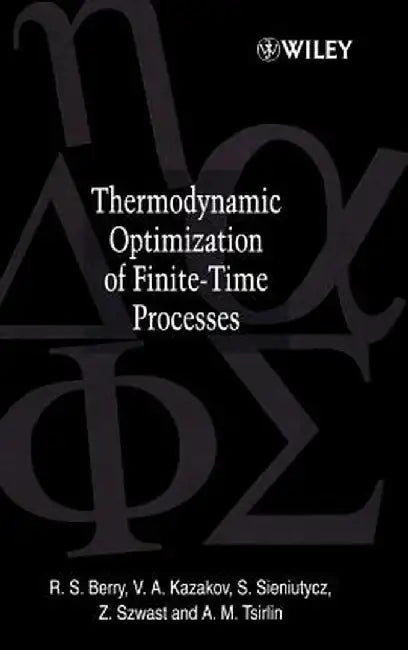 Thermodynamic Optimization of Finite-Time Processes by R. S. Berry