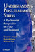 Understanding Post-Traumatic Stress: A Psychosocial Perspective on Ptsd and Treatment by Stephen Joseph