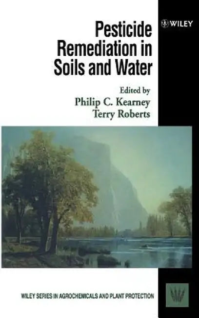Pesticide Remediation in Soils and Water by Philip C. Kearney