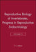 Reproductive Biology of Invertebrates, Progress in Reproductive Endocrinology by T. S. Adams