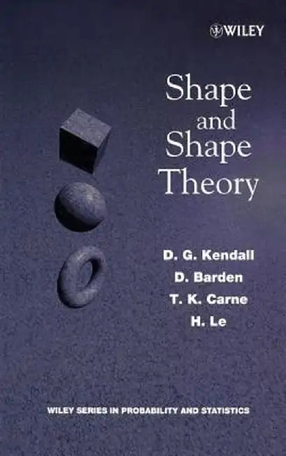 Shape and Shape Theory by D. G. Kendall