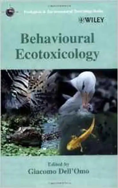 Behavioural Ecotoxicology by Giacomo Dell'Omo