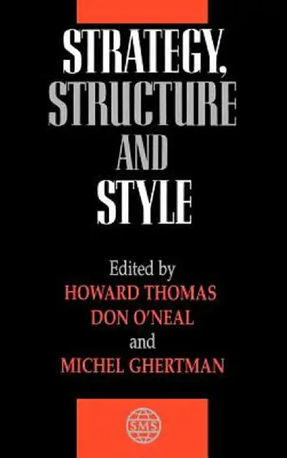 Strategy, Structure and Style by Howard Thomas