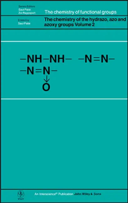 The Chemistry of the Hydrazo, Azo and Azoxy Groups, Volume 2 by Saul Patai