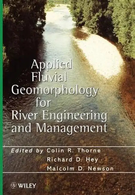 Applied Fluvial Geomorphology for River Engineering and Management by C. R. Thorne