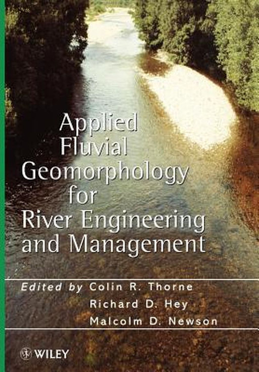 Applied Fluvial Geomorphology for River Engineering and Management by C. R. Thorne