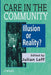 Care in the Community: Illusion or Reality? by Julian Leff
