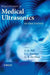 Physical Principles of Medical Ultrasonics by C. R. Hill