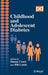 Childhood and Adolescent Diabetes by Simon Court