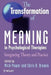 The Transformation of Meaning in Psychological Therapies: Integrating Theory and Practice by Mick Power