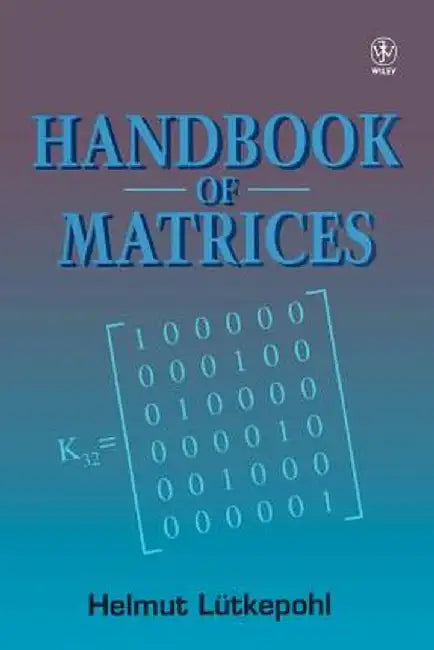 Handbook of Matrices by Helmut L. Tkepohl