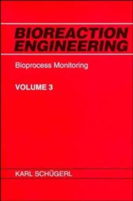 Bioreaction Engineering, Bioprocess Monitoring by Karl Sch Gerl