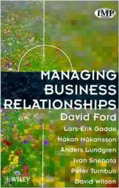 Managing Business Relationships by David Ford, Lars-Erik Gadde