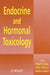 Endocrine and Hormonal Toxicology by Philip W. Harvey