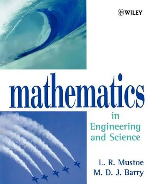 Mathematics in Engineering and Science by L. R. Mustoe