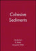 Cohesive Sediments by Neville Burt